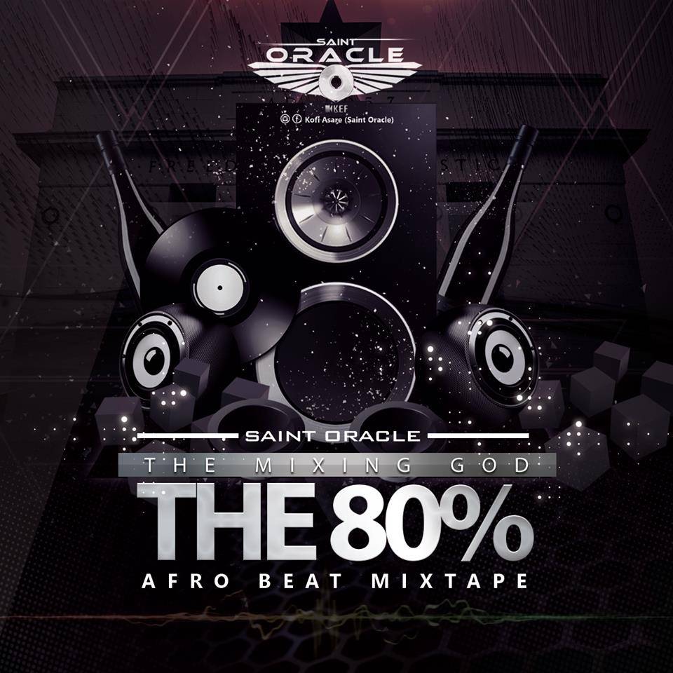 Saint Oracle - The 80% Afro Beat Mixtape