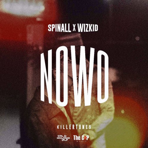 DJ Spinall Ft. Wizkid - Nowo (Prod. By Killertunes)