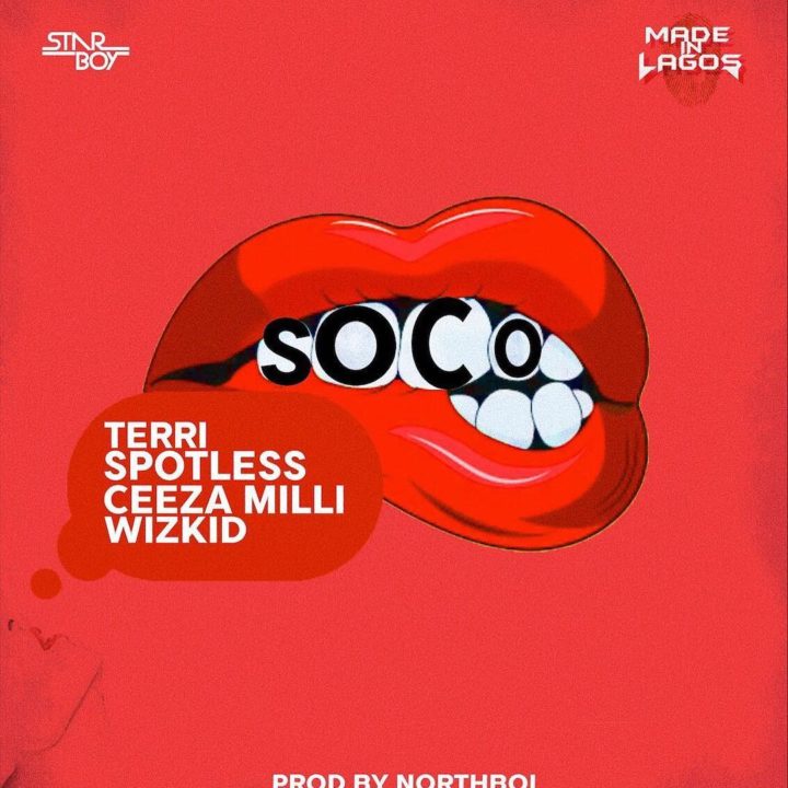 Star Boy ft. Wizkid X Terri X Spotless X Ceeza Milli - Soco (Prod. By Northboi)