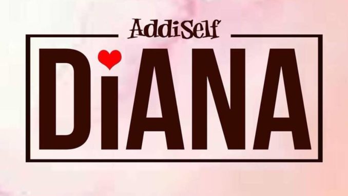 Addi Self - Diana (Prod By MOG Beatz)