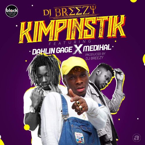DJ Breezy ft Medikal x Gage - Kimpinstik